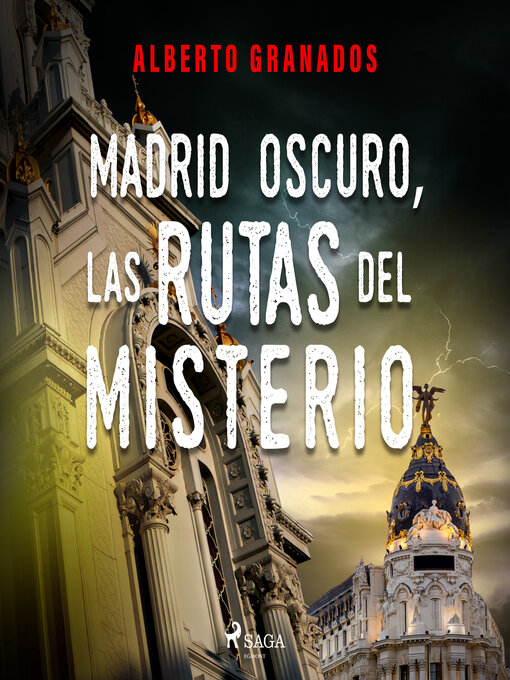 Title details for Madrid Oscuro, las rutas del misterio by Alberto Granados - Available